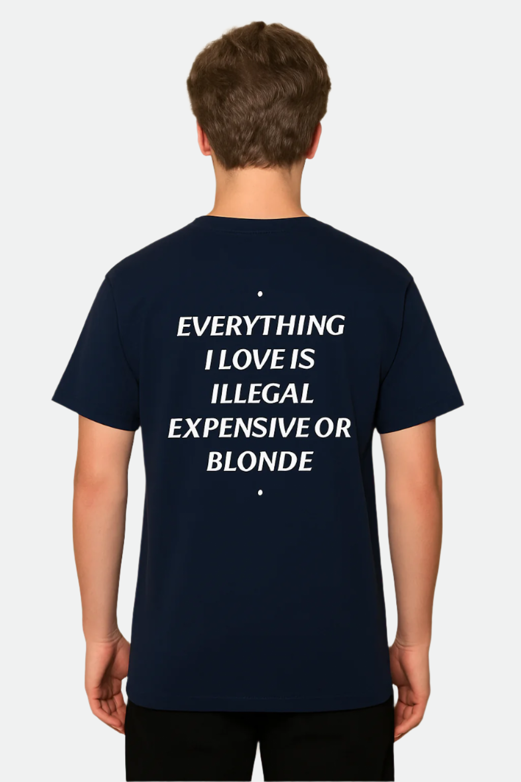 EVERYTHING I LOVE IS ILLEGAL, EXPENSIVE OR BLONDE