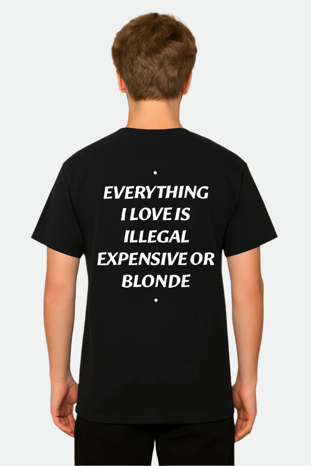 EVERYTHING I LOVE IS ILLEGAL, EXPENSIVE OR BLONDE
